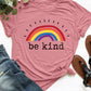 Be Kind T-Shirts